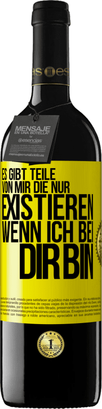 Kostenloser Versand | Rotwein RED Ausgabe MBE Reserve Es gibt Teile von mir, die nur existieren, wenn ich bei dir bin Gelbes Etikett. Anpassbares Etikett Reserve 12 Monate Ernte 2014 Tempranillo