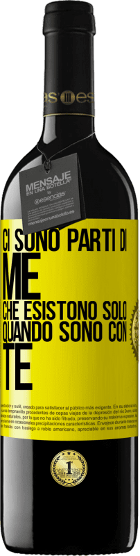 Spedizione Gratuita | Vino rosso Edizione RED MBE Riserva Ci sono parti di me che esistono solo quando sono con te Etichetta Gialla. Etichetta personalizzabile Riserva 12 Mesi Raccogliere 2014 Tempranillo