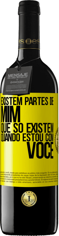 «Existem partes de mim que só existem quando estou com você» Edição RED MBE Reserva