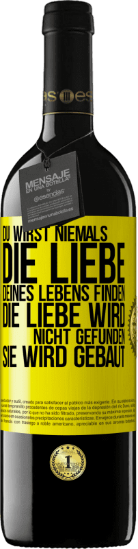 «Du wirst niemals die Liebe deines Lebens finden. Die Liebe wird nicht gefunden, sie wird gebaut» RED Ausgabe MBE Reserve