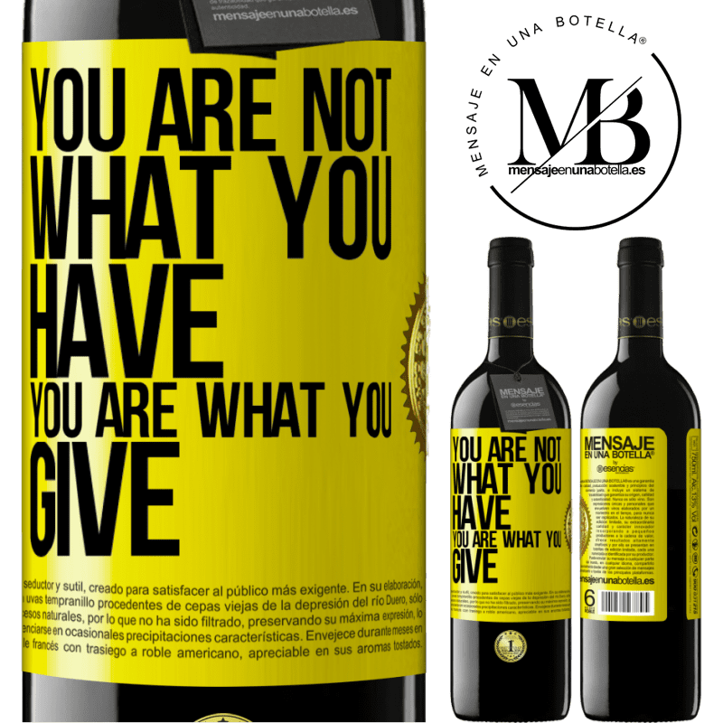 24,95 € Free Shipping | Red Wine RED Edition Crianza 6 Months You are not what you have. You are what you give Yellow Label. Customizable label Aging in oak barrels 6 Months Harvest 2019 Tempranillo
