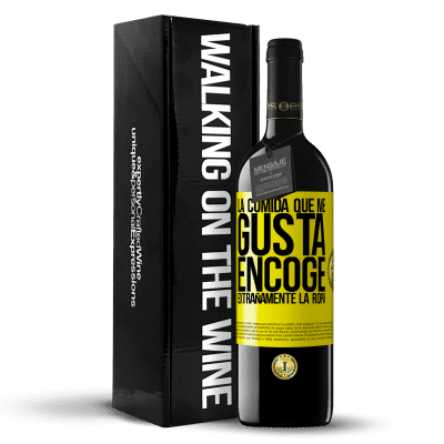 «La comida que me gusta encoge extrañamente la ropa» Edición RED MBE Reserva