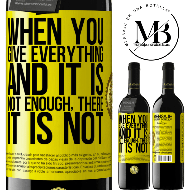 39,95 € Free Shipping | Red Wine RED Edition MBE Reserve When you give everything and it is not enough, there it is not Yellow Label. Customizable label Reserve 12 Months Harvest 2014 Tempranillo