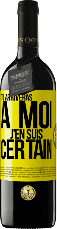 39,95 € | Vin rouge Édition RED MBE Réserve Tu arriveras à moi ... J'en suis certain Étiquette Jaune. Étiquette personnalisable Réserve 12 Mois Récolte 2015 Tempranillo