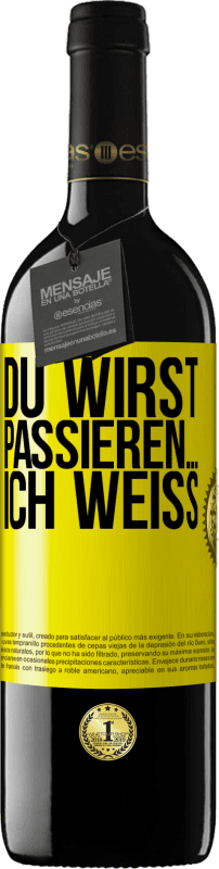 39,95 € | Rotwein RED Ausgabe MBE Reserve Du wirst passieren ... ich weiß Gelbes Etikett. Anpassbares Etikett Reserve 12 Monate Ernte 2015 Tempranillo