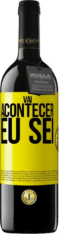 «Você vai acontecer ... eu sei» Edição RED MBE Reserva