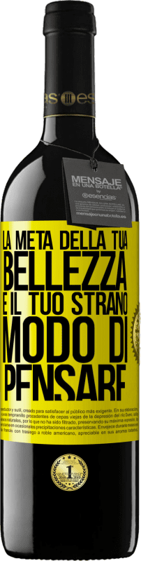 39,95 € | Vino rosso Edizione RED MBE Riserva La metà della tua bellezza è il tuo strano modo di pensare Etichetta Gialla. Etichetta personalizzabile Riserva 12 Mesi Raccogliere 2015 Tempranillo