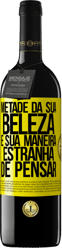 «Metade da sua beleza é sua maneira estranha de pensar» Edição RED MBE Reserva