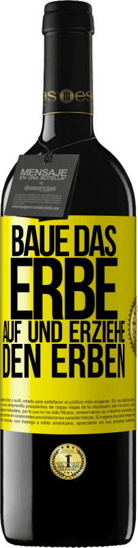 Kostenloser Versand | Rotwein RED Ausgabe MBE Reserve Baue das Erbe auf und erziehe den Erben Gelbes Etikett. Anpassbares Etikett Reserve 12 Monate Ernte 2014 Tempranillo