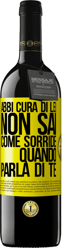 39,95 € Spedizione Gratuita | Vino rosso Edizione RED MBE Riserva Abbi cura di lei. Non sai come sorride quando parla di te Etichetta Gialla. Etichetta personalizzabile Riserva 12 Mesi Raccogliere 2014 Tempranillo