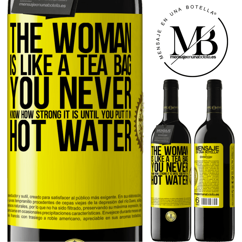 24,95 € Free Shipping | Red Wine RED Edition Crianza 6 Months The woman is like a tea bag. You never know how strong it is until you put it in hot water Yellow Label. Customizable label Aging in oak barrels 6 Months Harvest 2019 Tempranillo