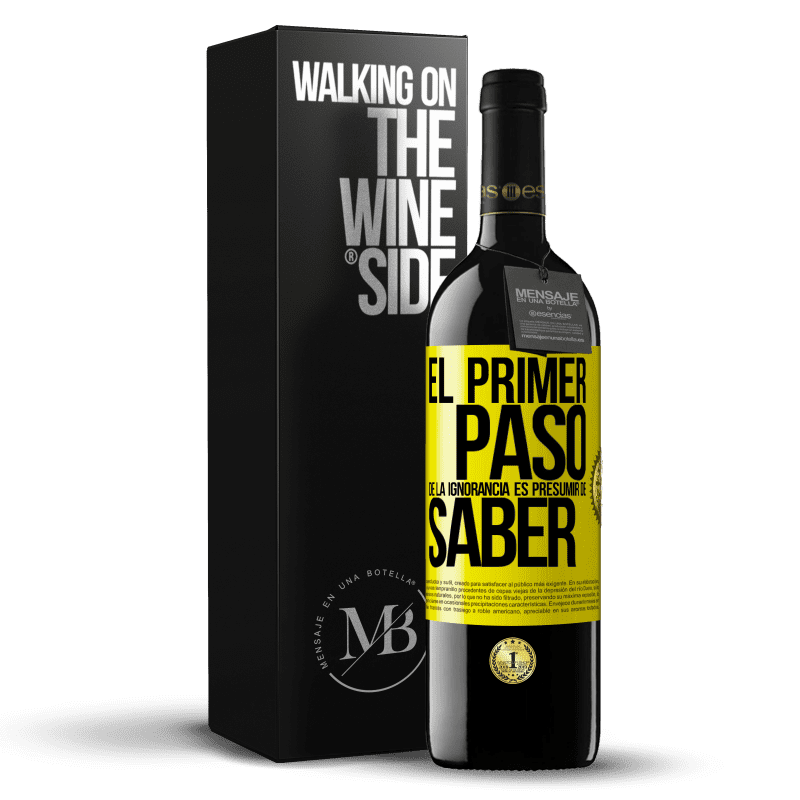 39,95 € Envío gratis | Vino Tinto Edición RED MBE Reserva El primer paso de la ignorancia es presumir de saber Etiqueta Amarilla. Etiqueta personalizable Reserva 12 Meses Cosecha 2015 Tempranillo