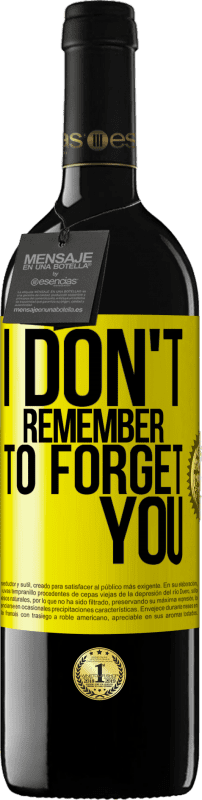 39,95 € | Красное вино Издание RED MBE Бронировать Я не помню, как забыл тебя Желтая этикетка. Настраиваемая этикетка Бронировать 12 Месяцы Урожай 2016 Tempranillo