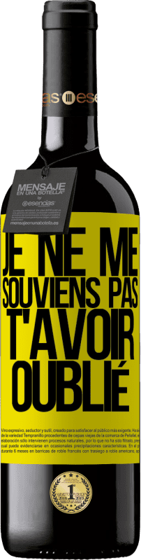 39,95 € | Vin rouge Édition RED MBE Réserve Je ne me souviens pas de t'avoir oublié Étiquette Jaune. Étiquette personnalisable Réserve 12 Mois Récolte 2016 Tempranillo