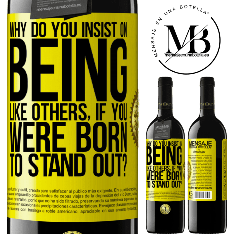 39,95 € Free Shipping | Red Wine RED Edition MBE Reserve why do you insist on being like others, if you were born to stand out? Yellow Label. Customizable label Reserve 12 Months Harvest 2014 Tempranillo