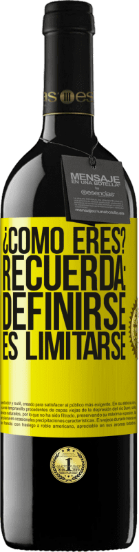 39,95 € Envío gratis | Vino Tinto Edición RED MBE Reserva ¿Cómo eres? Recuerda: Definirse es limitarse Etiqueta Amarilla. Etiqueta personalizable Reserva 12 Meses Cosecha 2016 Tempranillo