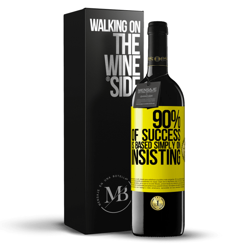 39,95 € Free Shipping | Red Wine RED Edition MBE Reserve 90% of success is based simply on insisting Yellow Label. Customizable label Reserve 12 Months Harvest 2014 Tempranillo