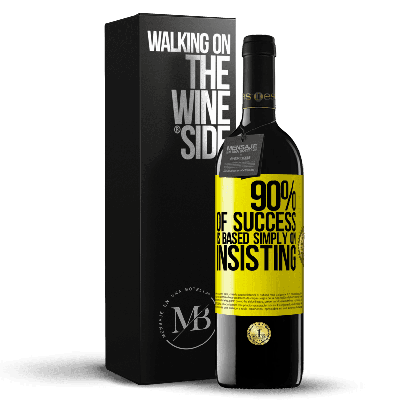 39,95 € Free Shipping | Red Wine RED Edition MBE Reserve 90% of success is based simply on insisting Yellow Label. Customizable label Reserve 12 Months Harvest 2015 Tempranillo