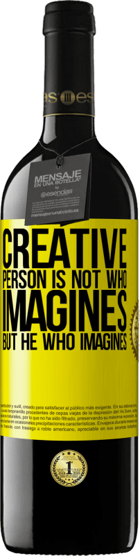 39,95 € 送料無料 | 赤ワイン REDエディション MBE 予約する 創造的なのは想像する彼ではなく、想像する彼 黄色のラベル. カスタマイズ可能なラベル 予約する 12 月 収穫 2016 Tempranillo