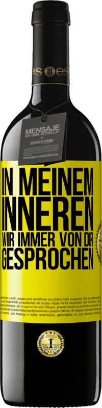 Kostenloser Versand | Rotwein RED Ausgabe MBE Reserve In meinem Inneren wir immer von dir gesprochen Gelbes Etikett. Anpassbares Etikett Reserve 12 Monate Ernte 2014 Tempranillo