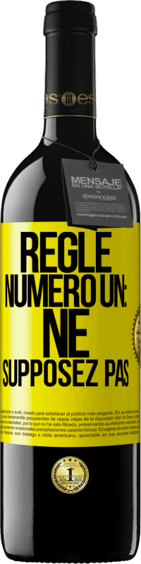 39,95 € | Vin rouge Édition RED MBE Réserve Règle numéro un: ne supposez pas Étiquette Jaune. Étiquette personnalisable Réserve 12 Mois Récolte 2015 Tempranillo