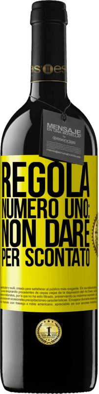 39,95 € | Vino rosso Edizione RED MBE Riserva Regola numero uno: non dare per scontato Etichetta Gialla. Etichetta personalizzabile Riserva 12 Mesi Raccogliere 2015 Tempranillo