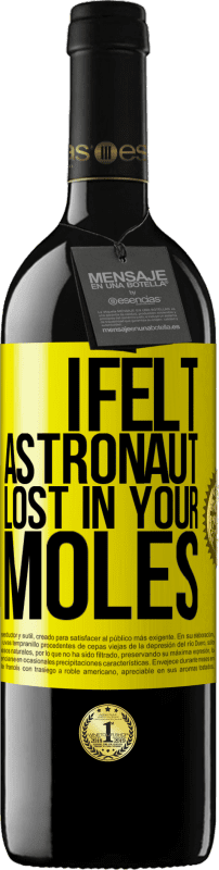39,95 € | Красное вино Издание RED MBE Бронировать Я чувствовал себя космонавтом, потерянным в твоих родинках Желтая этикетка. Настраиваемая этикетка Бронировать 12 Месяцы Урожай 2016 Tempranillo