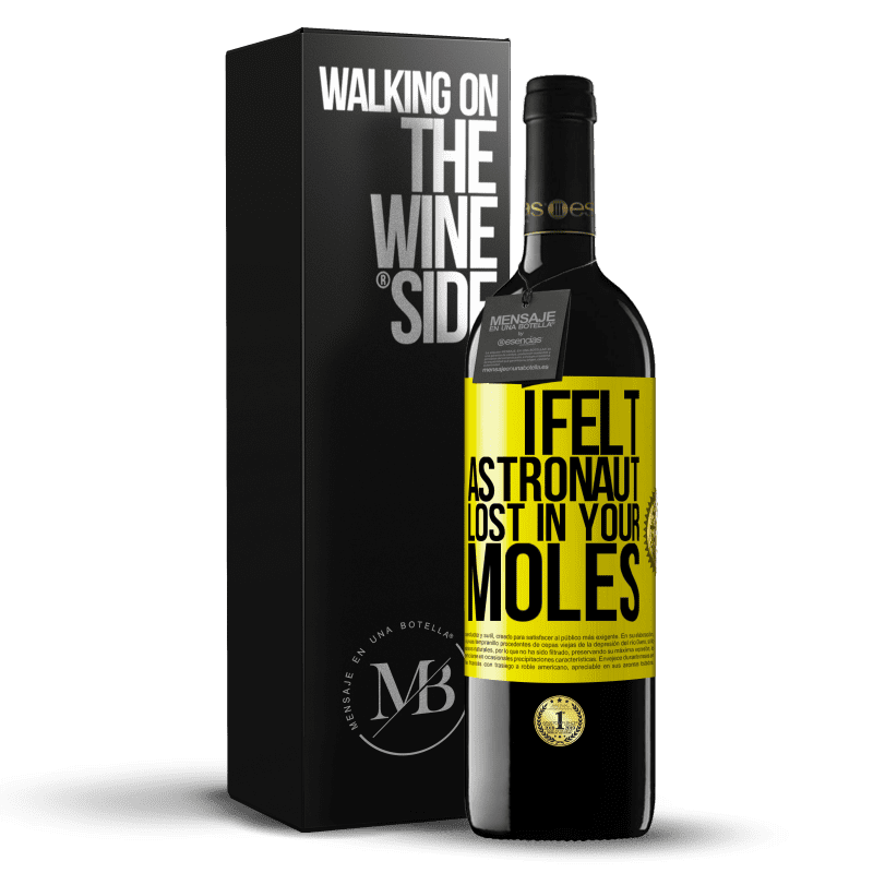 39,95 € Free Shipping | Red Wine RED Edition MBE Reserve I felt astronaut, lost in your moles Yellow Label. Customizable label Reserve 12 Months Harvest 2014 Tempranillo