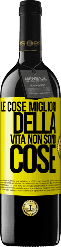 Spedizione Gratuita | Vino rosso Edizione RED MBE Riserva Le cose migliori della vita non sono cose Etichetta Gialla. Etichetta personalizzabile Riserva 12 Mesi Raccogliere 2014 Tempranillo