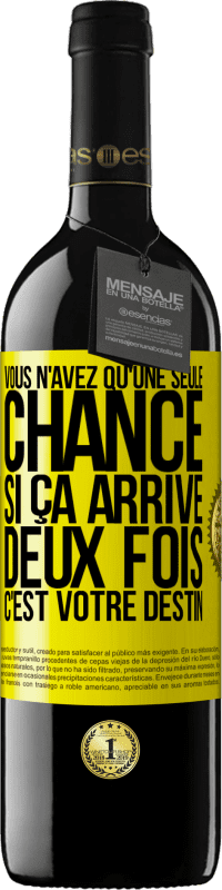 39,95 € Envoi gratuit | Vin rouge Édition RED MBE Réserve Vous n'avez qu'une seule chance. Si ça arrive deux fois, c'est votre destin Étiquette Jaune. Étiquette personnalisable Réserve 12 Mois Récolte 2016 Tempranillo