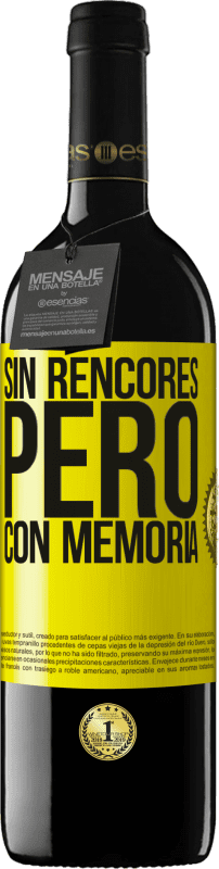 «Sin rencores, pero con memoria» Edición RED MBE Reserva