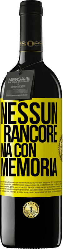 39,95 € | Vino rosso Edizione RED MBE Riserva Nessun rancore, ma con memoria Etichetta Gialla. Etichetta personalizzabile Riserva 12 Mesi Raccogliere 2016 Tempranillo