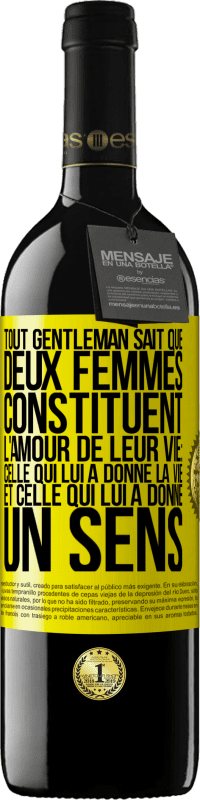 39,95 € Envoi gratuit | Vin rouge Édition RED MBE Réserve Tout gentleman sait que deux femmes constituent l'amour de leur vie: celle qui lui a donné la vie et celle qui lui a donné un se Étiquette Jaune. Étiquette personnalisable Réserve 12 Mois Récolte 2016 Tempranillo