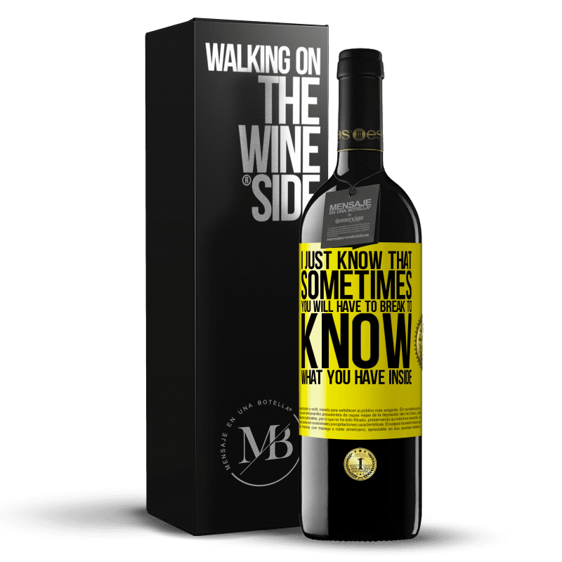 39,95 € Free Shipping | Red Wine RED Edition MBE Reserve I just know that sometimes you will have to break to know what you have inside Yellow Label. Customizable label Reserve 12 Months Harvest 2014 Tempranillo