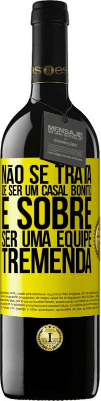 «Não se trata de ser um casal bonito. É sobre ser uma equipe tremenda» Edição RED MBE Reserva