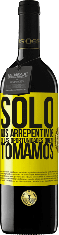 Envío gratis | Vino Tinto Edición RED MBE Reserva Solo nos arrepentimos de las oportunidades que no tomamos Etiqueta Amarilla. Etiqueta personalizable Reserva 12 Meses Cosecha 2016 Tempranillo
