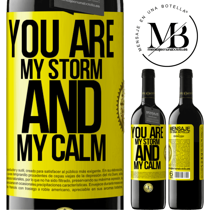 39,95 € Free Shipping | Red Wine RED Edition MBE Reserve You are my storm and my calm Yellow Label. Customizable label Reserve 12 Months Harvest 2014 Tempranillo