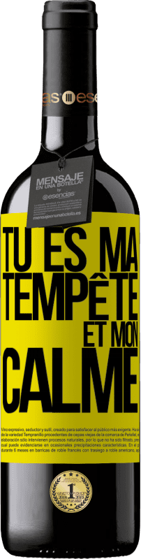 39,95 € | Vin rouge Édition RED MBE Réserve Tu es ma tempête et mon calme Étiquette Jaune. Étiquette personnalisable Réserve 12 Mois Récolte 2015 Tempranillo