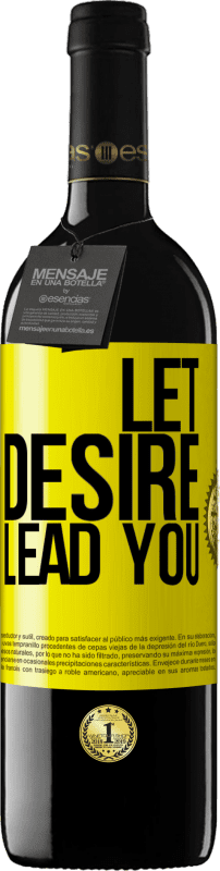 39,95 € | Red Wine RED Edition MBE Reserve Let desire lead you Yellow Label. Customizable label Reserve 12 Months Harvest 2014 Tempranillo