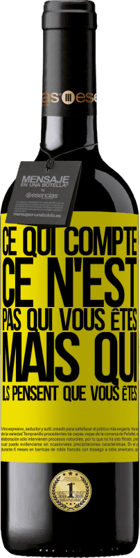 39,95 € Envoi gratuit | Vin rouge Édition RED MBE Réserve Ce qui compte, ce n'est pas qui vous êtes, mais qui ils pensent que vous êtes Étiquette Jaune. Étiquette personnalisable Réserve 12 Mois Récolte 2015 Tempranillo