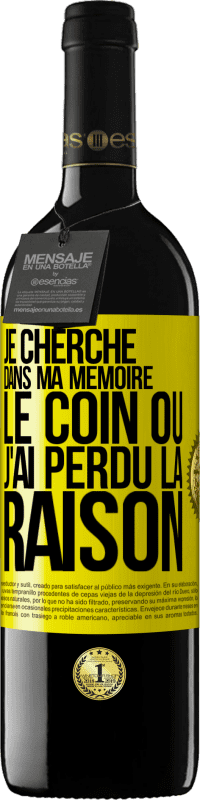 39,95 € | Vin rouge Édition RED MBE Réserve Je cherche dans ma mémoire le coin où j'ai perdu la raison Étiquette Jaune. Étiquette personnalisable Réserve 12 Mois Récolte 2015 Tempranillo