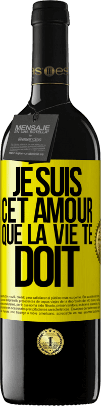 «Je suis cet amour que la vie te doit» Édition RED MBE Réserve