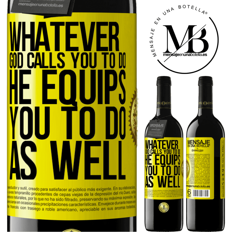 24,95 € Free Shipping | Red Wine RED Edition Crianza 6 Months Whatever God calls you to do, He equips you to do as well Yellow Label. Customizable label Aging in oak barrels 6 Months Harvest 2019 Tempranillo