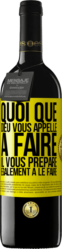 Envoi gratuit | Vin rouge Édition RED MBE Réserve Quoi que Dieu vous appelle à faire. Il vous prépare également à le faire Étiquette Jaune. Étiquette personnalisable Réserve 12 Mois Récolte 2014 Tempranillo