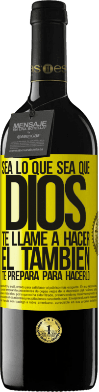 39,95 € | Vino Tinto Edición RED MBE Reserva Sea lo que sea que Dios te llame a hacer, Él también te prepara para hacerlo Etiqueta Amarilla. Etiqueta personalizable Reserva 12 Meses Cosecha 2016 Tempranillo