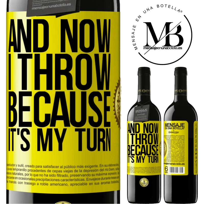 24,95 € Free Shipping | Red Wine RED Edition Crianza 6 Months And now I throw because it's my turn Yellow Label. Customizable label Aging in oak barrels 6 Months Harvest 2019 Tempranillo