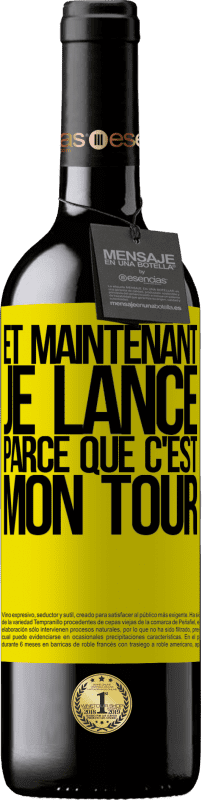 39,95 € Envoi gratuit | Vin rouge Édition RED MBE Réserve Et maintenant je lance parce que c'est mon tour Étiquette Jaune. Étiquette personnalisable Réserve 12 Mois Récolte 2015 Tempranillo