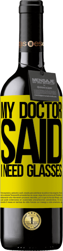 39,95 € Envoi gratuit | Vin rouge Édition RED MBE Réserve My doctor said I need glasses Étiquette Jaune. Étiquette personnalisable Réserve 12 Mois Récolte 2016 Tempranillo