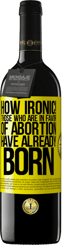 «Какая ирония! Те, кто за аборт, уже родились» Издание RED MBE Бронировать