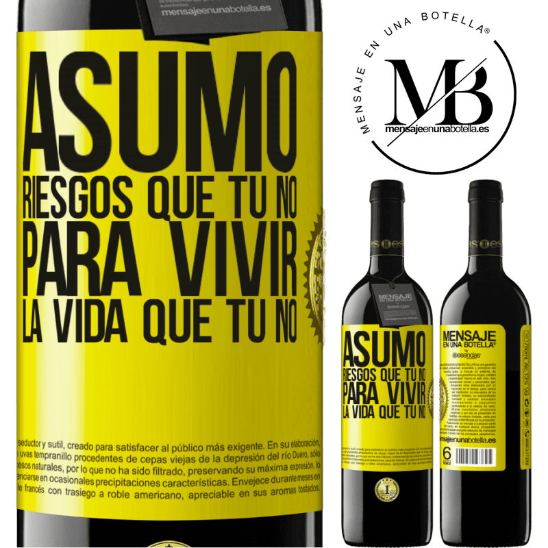 39,95 € Envío gratis | Vino Tinto Edición RED MBE Reserva Asumo riesgos que tú no, para vivir la vida que tú no Etiqueta Amarilla. Etiqueta personalizable Reserva 12 Meses Cosecha 2014 Tempranillo